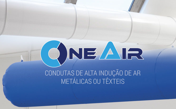 Oneair - Condutas de alta indução: metálicas ou têxteis